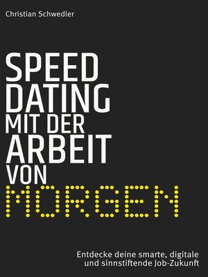 cover image of Speed-Dating mit der Arbeit von morgen